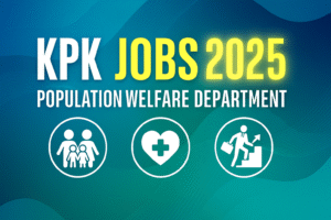 Read more about the article Population Welfare Department KPK Jobs 2025 – Apply Online, Eligibility & Last Date
