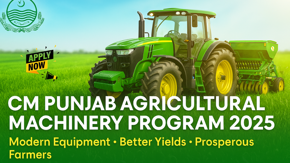 You are currently viewing CM Punjab Agricultural Machinery Program 2025 – 60% Subsidy on Modern Farming Equipment for Punjab Farmers